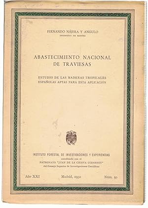 Seller image for ABASTECIMIENTO NACIONAL DE TRAVIESAS. Estudio de las maderas tropicales espaolas aptas para esta aplicacin. for sale by Librera Torren de Rueda