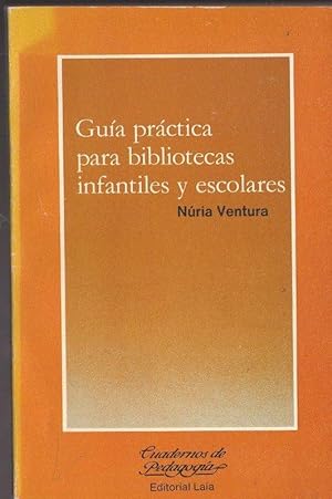 Seller image for GUIA PARA BIBLIOTECAS INFANTILES Y ESCOLARES for sale by LIBROS OTRA MIRADA
