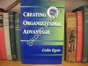 Image du vendeur pour Creating Organizational Advantage mis en vente par PsychoBabel & Skoob Books