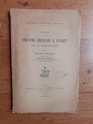 Seller image for ETUDES SUR LE THATRE FRANCAIS ET ITALIEN DE LA RENAISSANCE. Prface de Francesco Flamini. for sale by Librairie Sainte-Marie