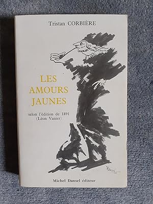 Bild des Verkufers fr LES AMOURS JAUNES. Selon l dition de 1891 (Lon Vanier). zum Verkauf von Librairie Sainte-Marie