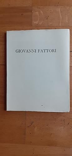 Seller image for GIOVANNI FATTORI. EAUX-FORTES. Prsentation de Lamberto Vitali. Catalogue rdig par Maria Cristina Bonagura. for sale by Librairie Sainte-Marie