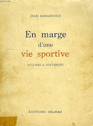 Seller image for EN MARGE D'UNE VIE SPORTIVE, FIGURES ET SOUVENIRS for sale by Le-Livre