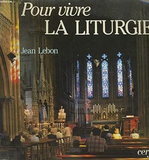 Bild des Verkufers fr POUR VIVRE LA LITURGUIE zum Verkauf von Le-Livre