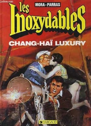 Imagen del vendedor de LES INOXYDABLES - CHANG-HAI LUXURY a la venta por Le-Livre
