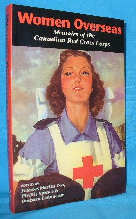 Imagen del vendedor de Women Overseas : Memoirs of the Canadian Red Cross Corps (Overseas Detachment) a la venta por Alhambra Books