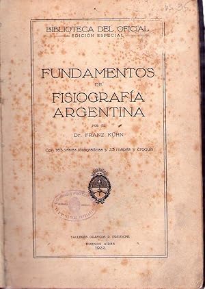 FUNDAMENTOS DE FISIOGRAFIA ARGENTINA. Con 163 vistas fotográficas y 23 mapas y croquis.