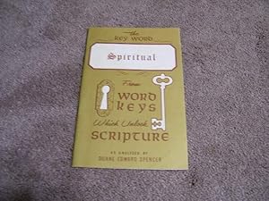 Seller image for The Key Word - Spiritual - From Word Keys Which Unlock Scripture for sale by Cheryl's Books