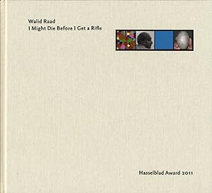 Imagen del vendedor de Walid Raad (The Atlas Group): I Might Die Before I Get a Rifle: Hasselblad Award, 2011 a la venta por Vincent Borrelli, Bookseller