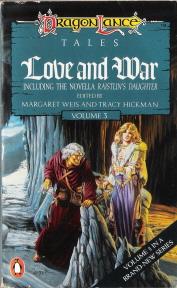 Seller image for Love and War Volume 3 : Dragonlance Tales Inc Novella Raistlin's Daughter for sale by Caerwen Books