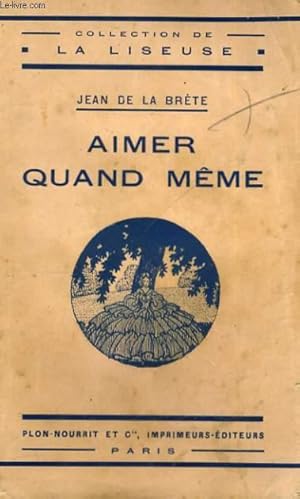 Image du vendeur pour AIMER QUAND MEME mis en vente par Le-Livre