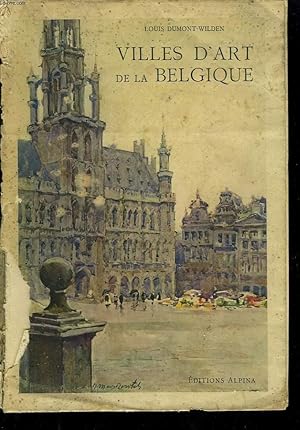 Bild des Verkufers fr VILLES D'ART DE LA BELGIQUE zum Verkauf von Le-Livre