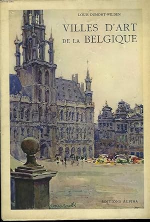 Bild des Verkufers fr VILLES D'ART DE LA BELGIQUE zum Verkauf von Le-Livre