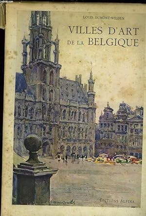 Bild des Verkufers fr VILLES D'ART DE LA BELGIQUE zum Verkauf von Le-Livre