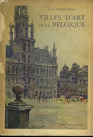 Bild des Verkufers fr VILLES D'ART DE LA BELGIQUE zum Verkauf von Le-Livre