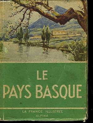 Image du vendeur pour LE PAYS BASQUE mis en vente par Le-Livre