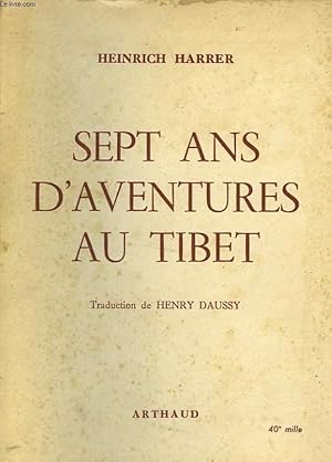 Image du vendeur pour SEPT ANS D'AVENTURES AU TIBET mis en vente par Le-Livre