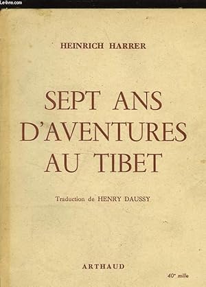 Image du vendeur pour SEPT ANS D'AVENTURES AU TIBET mis en vente par Le-Livre