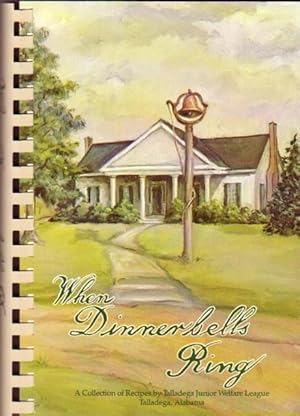 Seller image for When Dinnerbells Ring: A Collection of Recipes by Talladega Junior Welfare League Talladega, Alabama for sale by Nessa Books