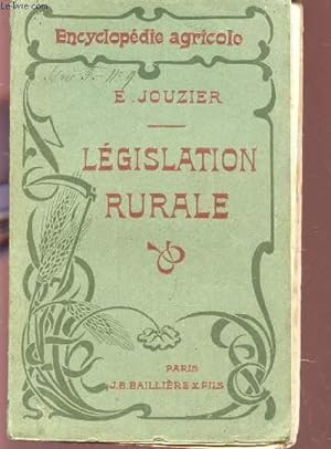Bild des Verkufers fr LEGISLATION RURALE - ENCYCLOPEDIE AGRICOLE. zum Verkauf von Le-Livre