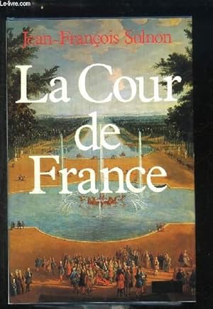 Image du vendeur pour La Cour de France mis en vente par Le-Livre