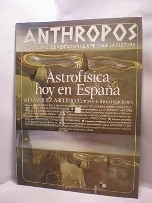 Revista Anthropos Nº 76 - 1987 . Astrofísica hoy en España. M. Vázquez Abeledo. Centros e investi...