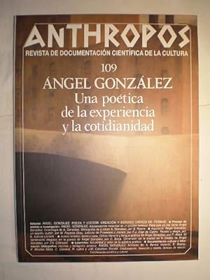 Revista Anthropos Nº 109 - 1990 . Angel González. Una poética de la experiencia y la cotidianidad