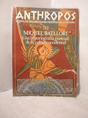 Revista Anthropos Nº 112 - 1990 . Miquel Batllori. Una historiografía puntual de la cultura occid...