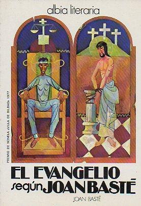 Seller image for EL EVANGELIO SEGN JOAN BAST. Novela. Premio de Novela Villa de Bilbao 1977. for sale by angeles sancha libros