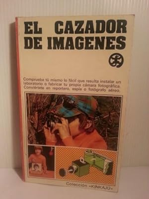 EL CAZADOR DE IMAGENES.