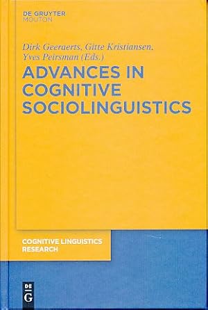 Bild des Verkufers fr Advances in cognitive sociolinguistics. Cognitive linguistics research 45. zum Verkauf von Fundus-Online GbR Borkert Schwarz Zerfa