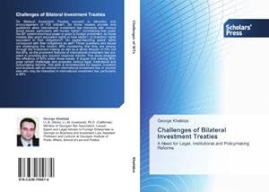 Bild des Verkufers fr Challenges of Bilateral Investment Treaties : A Need for Legal, Institutional and Policymaking Reforms zum Verkauf von AHA-BUCH GmbH