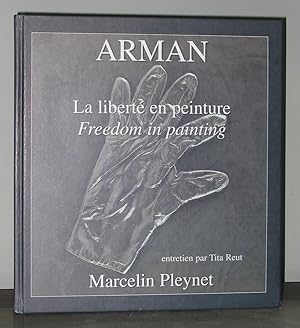 Image du vendeur pour Arman: La Libert en Peinture / Freedom in Painting mis en vente par Exquisite Corpse Booksellers