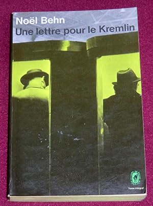 Image du vendeur pour UNE LETTRE POUR LE KREMLIN mis en vente par LE BOUQUINISTE