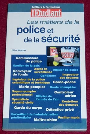 Image du vendeur pour LES METIERS DE LA POLICE ET DE LA SECURITE mis en vente par LE BOUQUINISTE