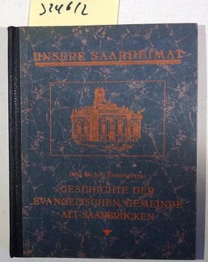 Geschichte Der Evangel. Gemeinde Alt-Saarbrücken