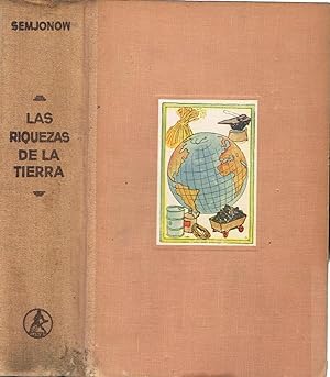 Imagen del vendedor de LAS RIQUEZAS DE LA TIERRA. Geografa Econmica al alcance de todos a la venta por Librera Torren de Rueda