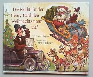 Bild des Verkufers fr Die Nacht, in der Henry Ford den Weihnachtsmann traf. bers. von Marcus Bentfeld und Sandra von Gersdorff. zum Verkauf von Antiquariat Sander