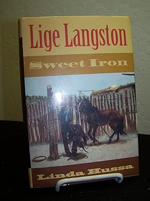 Bild des Verkufers fr Lige Langston: Sweet Iron. zum Verkauf von Zephyr Books