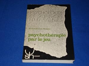 Psychothérapie par le jeu - traduit du néerlandais par Nicole et Daniel Toye