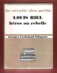 La Révolte Des Métis : Louis Riel Héros Ou Rebelle ?