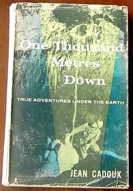 Seller image for One Thousand Metres Down: True Adventures Under the Earth for sale by Rainy Day Paperback