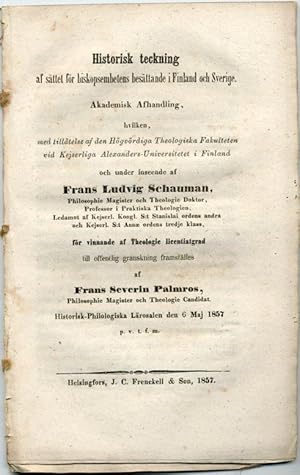 Imagen del vendedor de Historisk teckning af sttet fr biskopsembetets besttande i Finland och Sverige. a la venta por Patrik Andersson, Antikvariat.