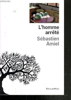Bild des Verkufers fr L'HOMME ARRETE. zum Verkauf von Le-Livre