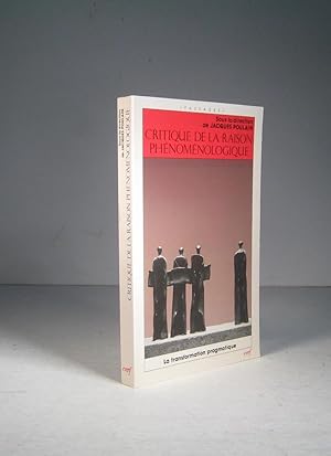 Image du vendeur pour Critique de la raison phnomnologique. La transformation pragmatique. Actes du Colloque de Vienne 10 - 13 mai 1985 mis en vente par Librairie Bonheur d'occasion (LILA / ILAB)