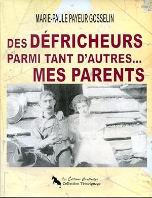 Des défricheurs parmi tant d'autres mes parents