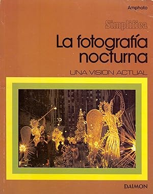 Seller image for LA FOTOGRAFIA NOCTURNA - Una vision actual simplificada for sale by Libreria 7 Soles