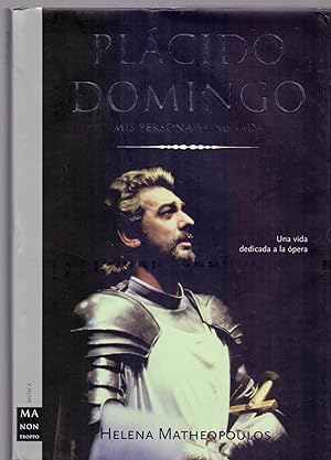 Bild des Verkufers fr PLACIDO DOMINGO - MIS PERSONAJES, MI VIDA (Traduccion: Dora castro) zum Verkauf von Libreria 7 Soles