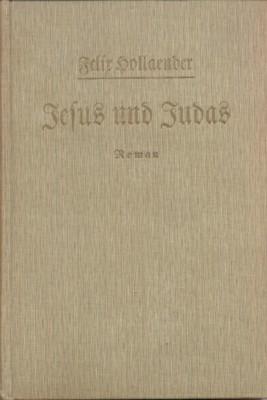 Image du vendeur pour Jesus und Judas. Ein Roman aus dem Jahre 1889. mis en vente par Galerie Joy Versandantiquariat  UG (haftungsbeschrnkt)