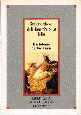 Imagen del vendedor de Brevsima relacin de la destruccin de las Indias a la venta por LIBRERA LAS HOJAS